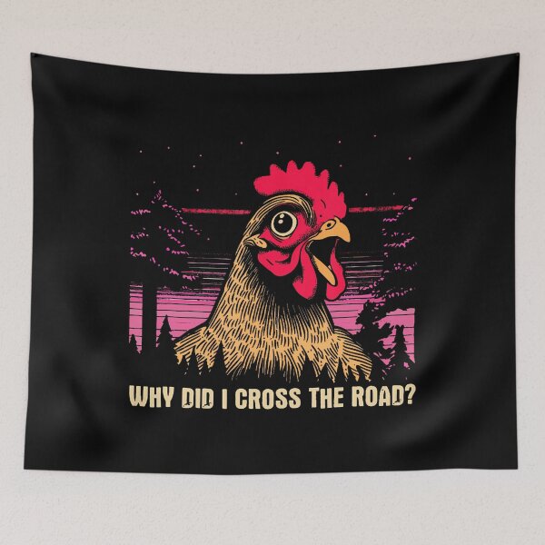 Item preview, Why Did I Cross The Road Chicken - Funny Chicken Farm Humor designed and sold by JanisPenelope.