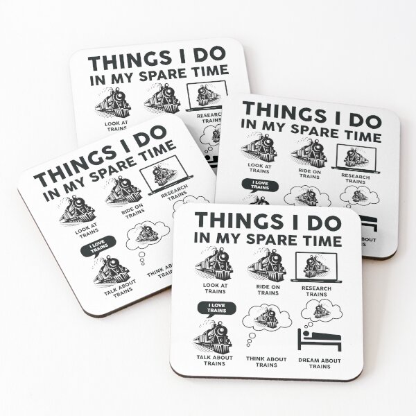 Item preview, Things I Do In My Spare Time Train designed and sold by LounisArt.