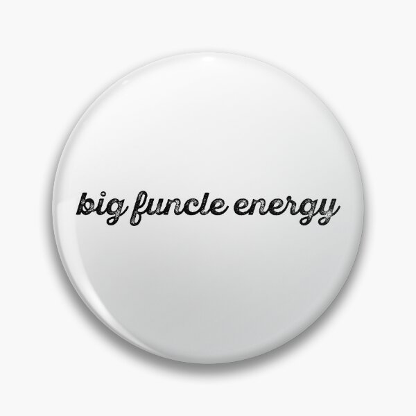 Item preview, Big Funcle Energy - New Uncle designed and sold by CalroStudiio.