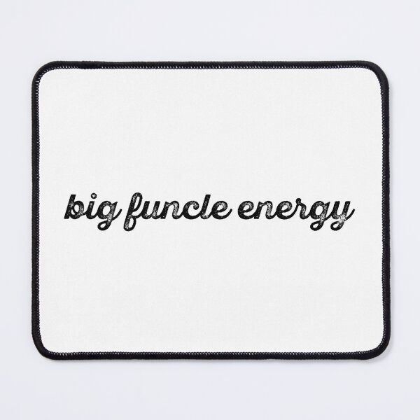 Item preview, Big Funcle Energy - New Uncle designed and sold by CalroStudiio.