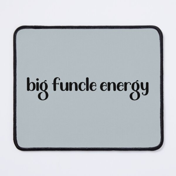 Item preview, Big Funcle Energy - New Uncle designed and sold by CalroStudiio.
