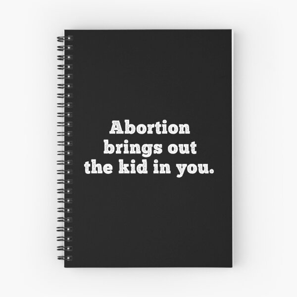 Item preview, Abortion Brings Out the Kid In You - Sarcastic quotes designed and sold by CalroStudiio.