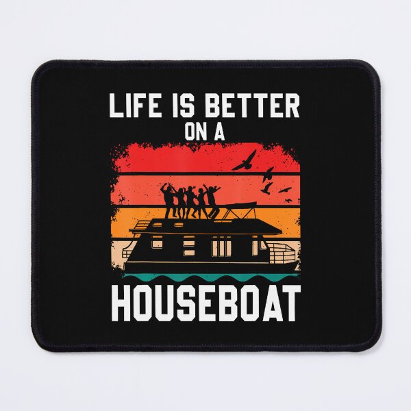 Item preview, Life Is Better On A Houseboat House Boat Lake Boating designed and sold by DesireeAngela1.