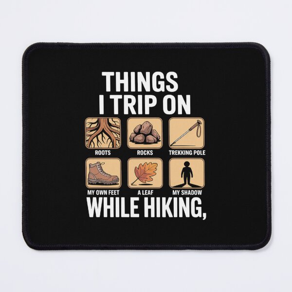 Item preview, Things I Trip On While Hiking Roots Rocks Trekking Pole Hike designed and sold by VasilisLamArt.