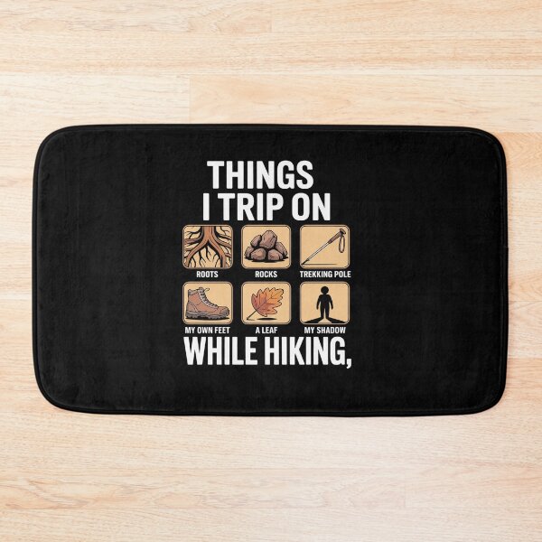 Item preview, Things I Trip On While Hiking Roots Rocks Trekking Pole Hike designed and sold by VasilisLamArt.