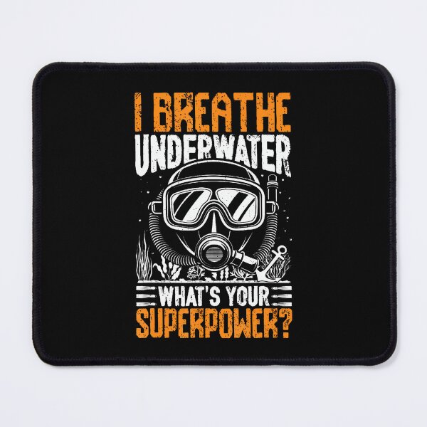 Item preview, I Breathe Underwater Whats Your Superpower Scuba Diving designed and sold by AlyceLynne.