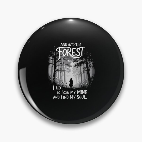 Item preview, And Into The Forest I Go To Lose My Mind And Find My Soul designed and sold by JosephineEdith1.