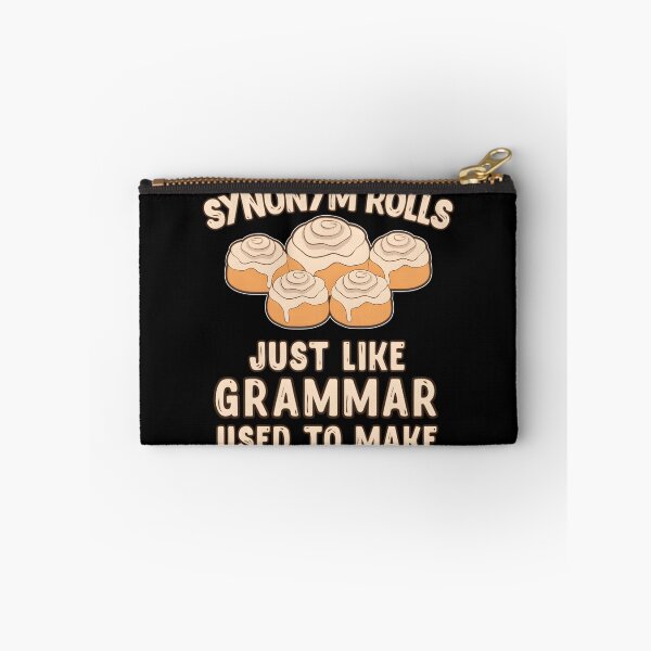 Item preview, Synonym Rolls Just Like Grammar Used To Make designed and sold by znkeaaxrh99.