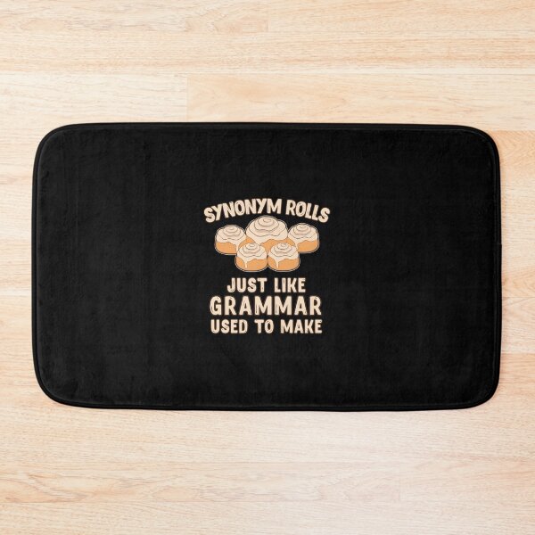 Item preview, Synonym Rolls Just Like Grammar Used To Make designed and sold by znkeaaxrh99.