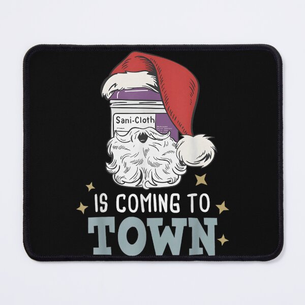Item preview, Sani Cloth Is Coming To Town Nurse Doctor Christmas Humor designed and sold by Serene woods.