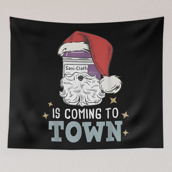 Item preview, Sani Cloth Is Coming To Town Nurse Doctor Christmas Humor designed and sold by Serene woods.