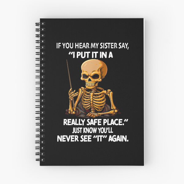 Item preview, If You Hear My Sister Say I Put It In A Really Safe Place designed and sold by DeannaAntoin.