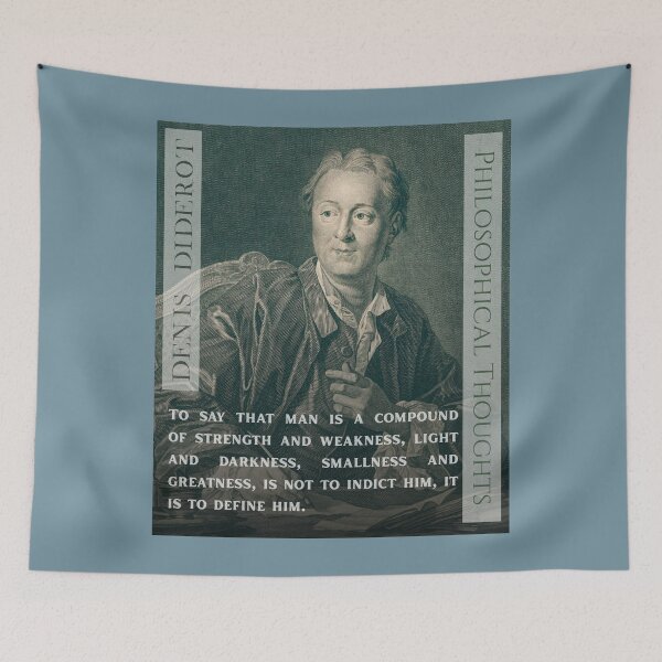 Item preview, Denis Diderot quote: To say that man is a compound of strength and weakness, light and darkness, smallness and greatness, is not to indict him, it is to define him. designed and sold by artbleed.
