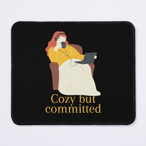 Item preview, Cozy but committed designed and sold by Nikki Krishna.