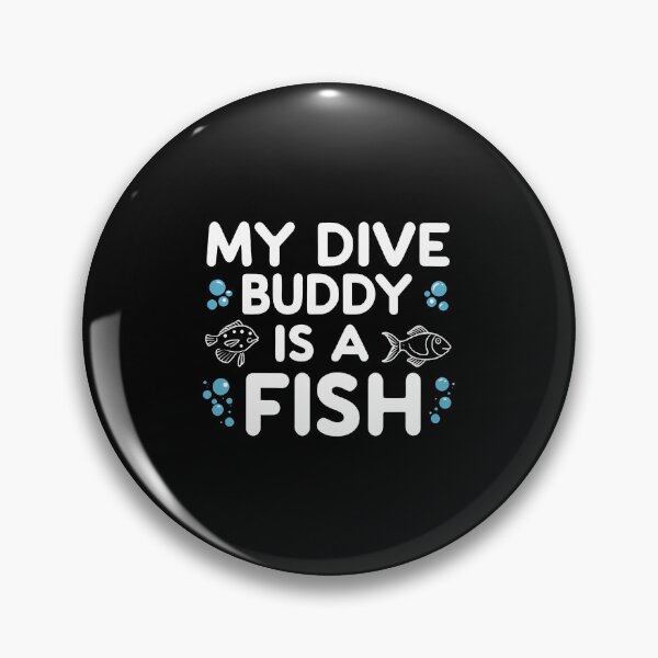 Item preview, My Dive Buddy Is A Fish Funny Scuba Quote designed and sold by LindaRuby1.