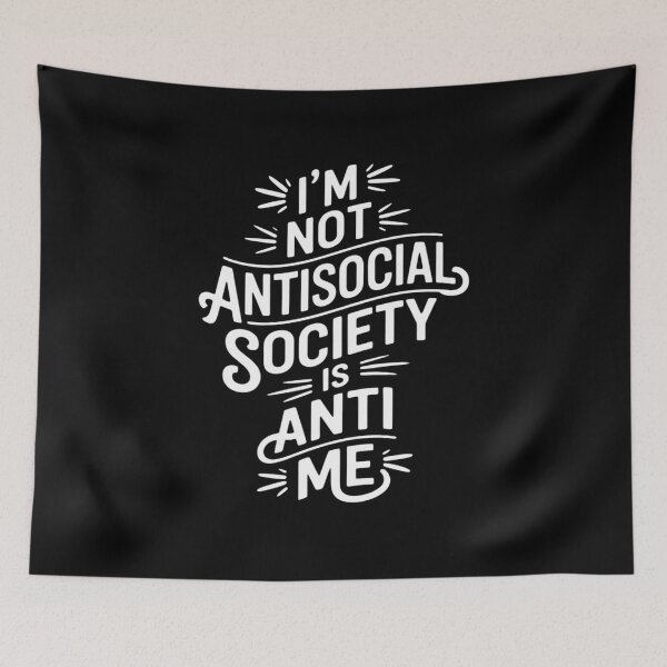 Item preview, I’m Not Antisocial Society is Anti Me designed and sold by Rotasiin.