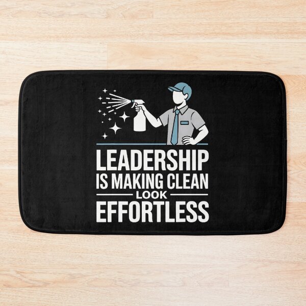 Item preview, Leadership Is Making Clean Look Effortless Housekeeping designed and sold by KristyCharleen.
