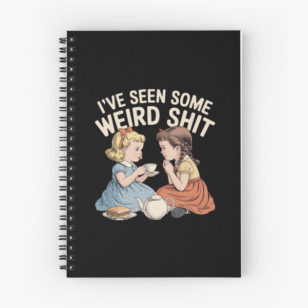 Item preview, I’ve Seen Some Weird Shit Funny Sarcastic designed and sold by LinlinsDemons.