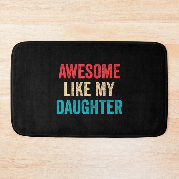 Item preview, Awesome Like My Daughter designed and sold by TaraAnnie.
