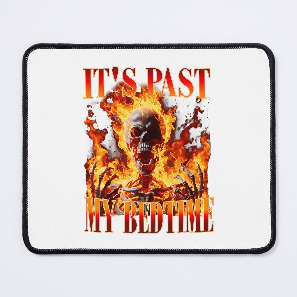 Item preview, Flaming Skeleton It’s Past My Bedtime Funny designed and sold by Han1986.