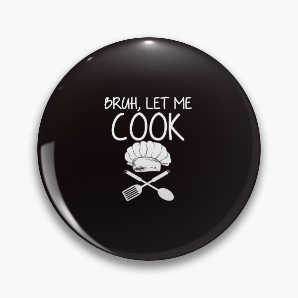 Item preview, Bruh Let Me Cook Funny Kitchen Holiday Quote designed and sold by ImeldaSparks.