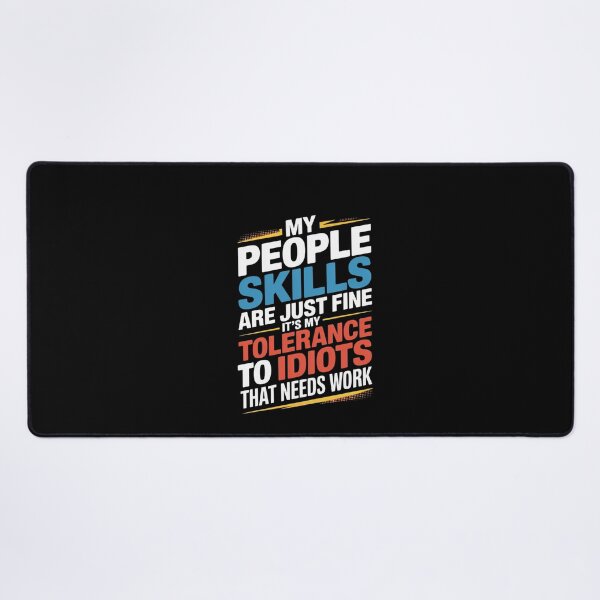 Item preview, People Skills Are Fine Tolerance To Idiots Needs Work Funny designed and sold by FortuneFull.