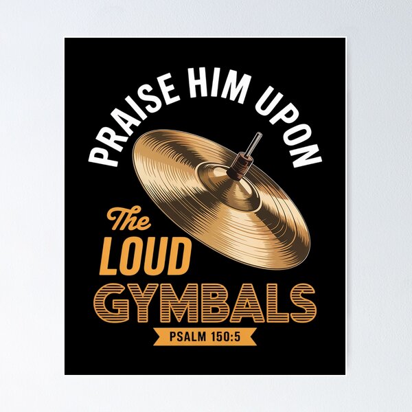 Item preview, Praise Him Upon The Loud Cymbals Drummer Cymbals designed and sold by FortuneFull.