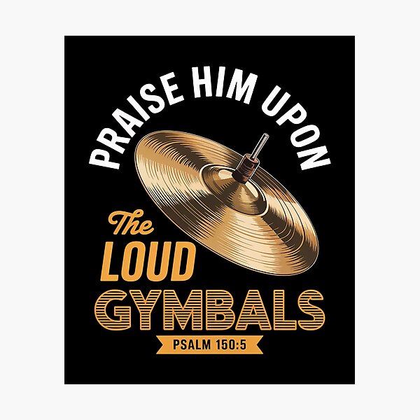 Item preview, Praise Him Upon The Loud Cymbals Drummer Cymbals designed and sold by FortuneFull.