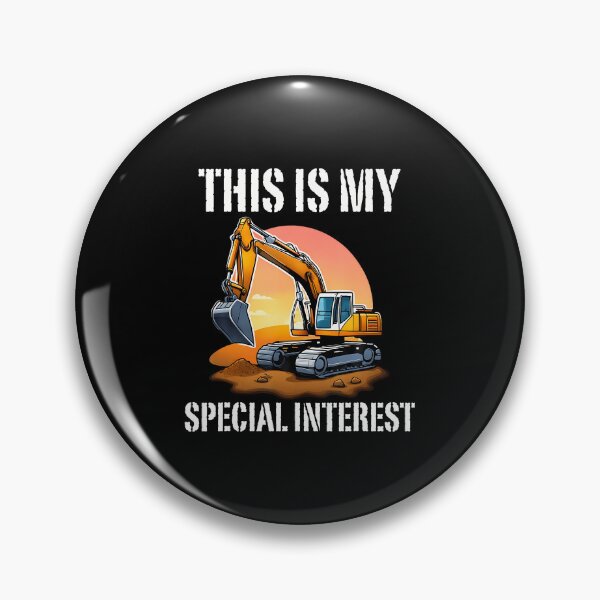 Item preview, Excavator This Is My Special Interest Machinery Tractor designed and sold by LeanneSandra.