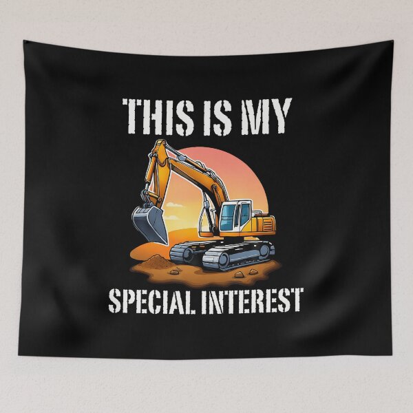 Item preview, Excavator This Is My Special Interest Machinery Tractor designed and sold by LeanneSandra.