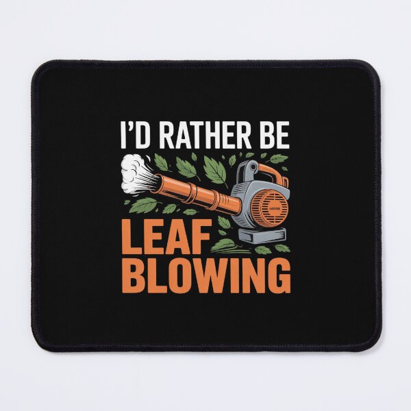 Item preview, Id Rather Be Leaf Blowing Autumn Leaf Blower designed and sold by velltoons.