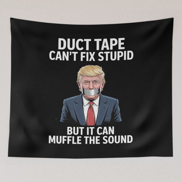 Item preview, Trump -Duct Tape Cant Fix Stupid But It Can Muffle The Sound Long  designed and sold by GamtosMintys.