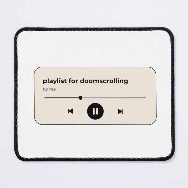 Item preview, playlist for doomscrolling (music player) (light beige version) designed and sold by Hi-kari.