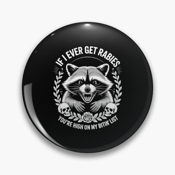Item preview, If I Ever Get Rabies, You’re High On My Bitin List designed and sold by velltoons.