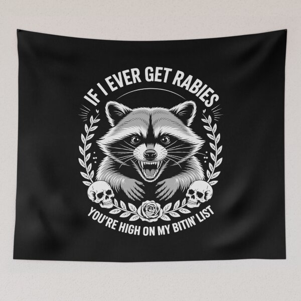 Item preview, If I Ever Get Rabies, You’re High On My Bitin List designed and sold by velltoons.