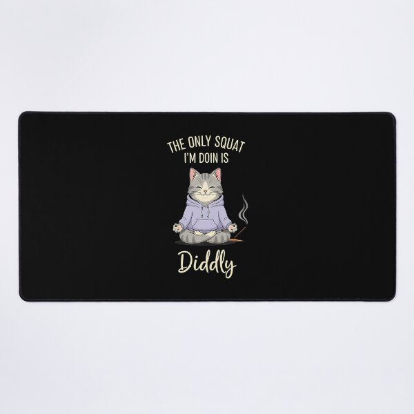 Item preview, The Only Squat I'M Doin Is Diddly Funny Cat Yoga Meme designed and sold by DonnieJennie.