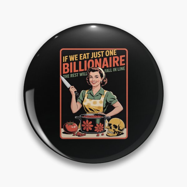 Item preview, If We Eat Just One Billionaire The Rest Will Fall in Line 1 designed and sold by velltoons.