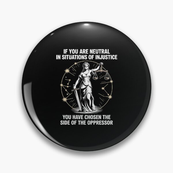 Item preview, If You are Neutral Injustice Oppressor Justice Quote designed and sold by velltoons.