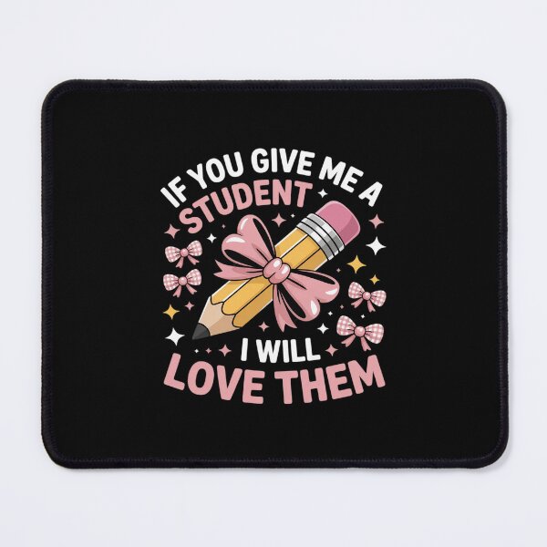 Item preview, If You Give Me A Student I Will Love Them Coquette Teacher designed and sold by velltoons.