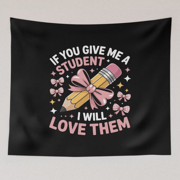 Item preview, If You Give Me A Student I Will Love Them Coquette Teacher designed and sold by velltoons.