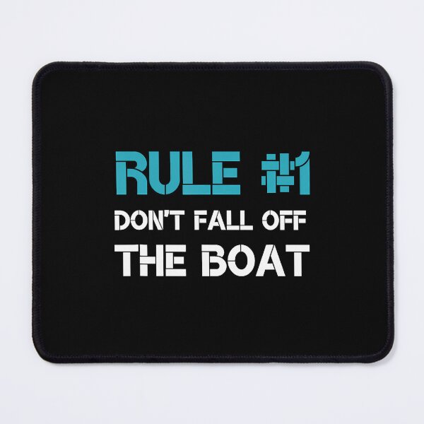 Item preview, Rule Number 1 Don't Fall Off The Boat designed and sold by DawnPatricia.