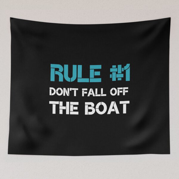 Item preview, Rule Number 1 Don't Fall Off The Boat designed and sold by DawnPatricia.