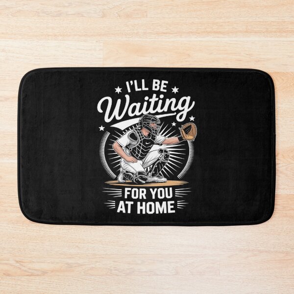 Item preview, I'll Be Waiting for You at Home Baseball designed and sold by FndPardaL.