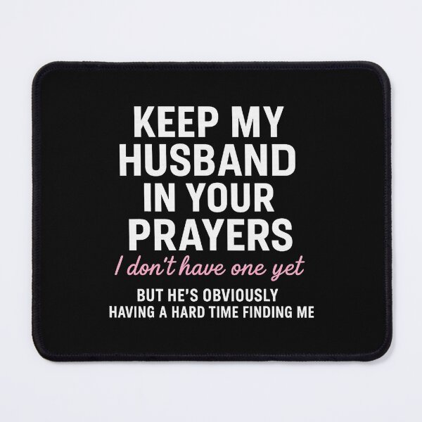 Item preview, Keep My Husband in Your Prayers Funny Holiday Quote designed and sold by nojany.