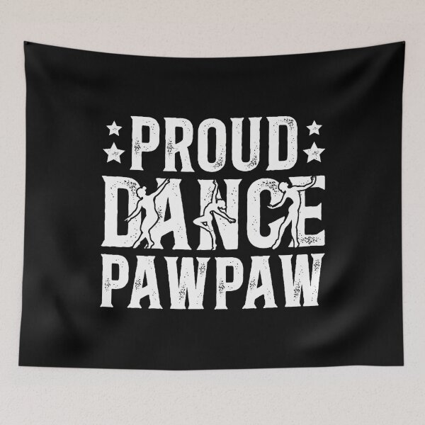 Item preview, Proud Dance Pawpaw Of A Dancer Pawpaw Dancing Pawpaw Grandpa designed and sold by ToriKarla.