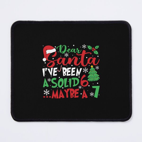 Item preview, Dear Santa I’ve Been a Solid Six Maybe Seven designed and sold by kienoy.