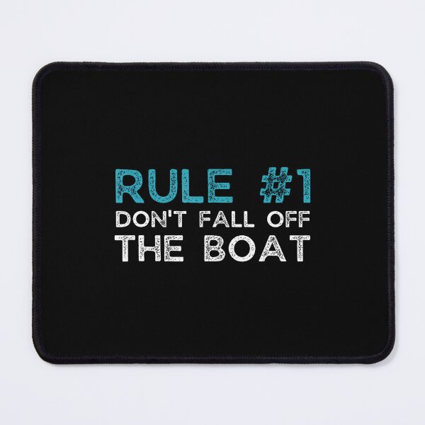 Item preview, Rule Number 1 Don't Fall Off The Boat designed and sold by DawnPatricia.