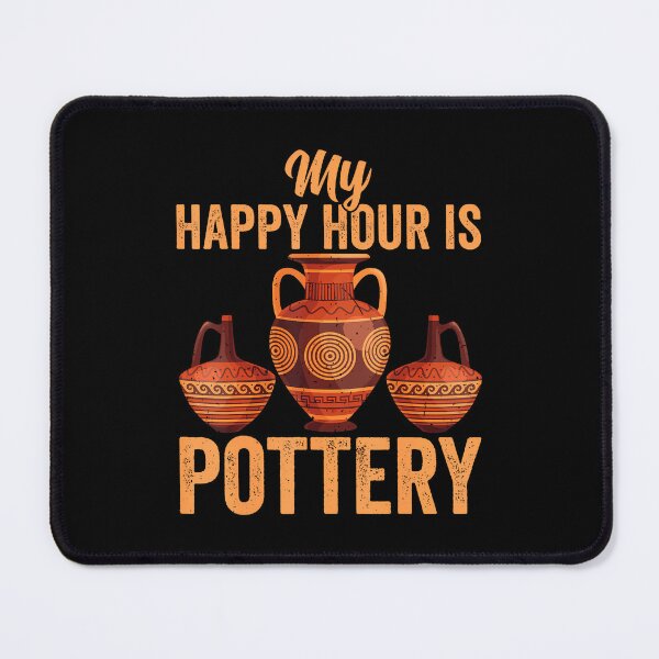 Item preview, Clay Pottery My Happy Hour Is Pottery Ceramics Artist designed and sold by SarahLorri.