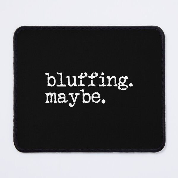 Item preview, Bluffing Maybe Poker Player Casino Gambling Poker Bluffing Gear designed and sold by ToriKarla.