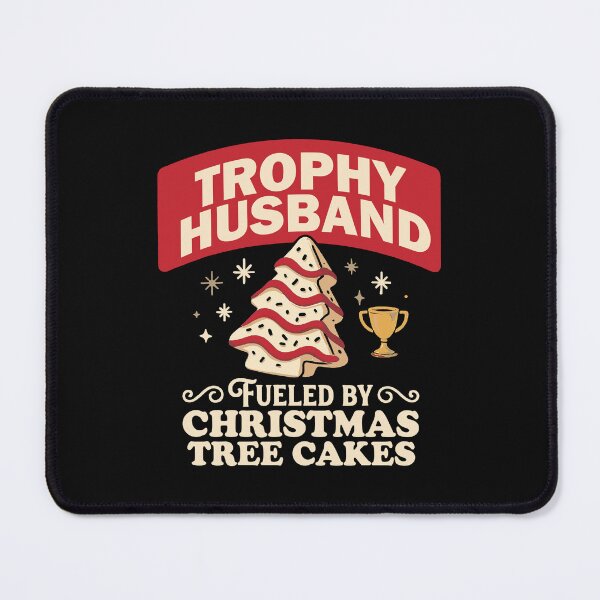 Item preview, Trophy Husband Fueled by Christmas Tree Cakes Funny Christmas Husband Holiday Humor designed and sold by LeoAnku.